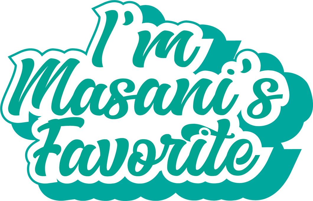 NEW STICKER: I'm Masani's Favorite